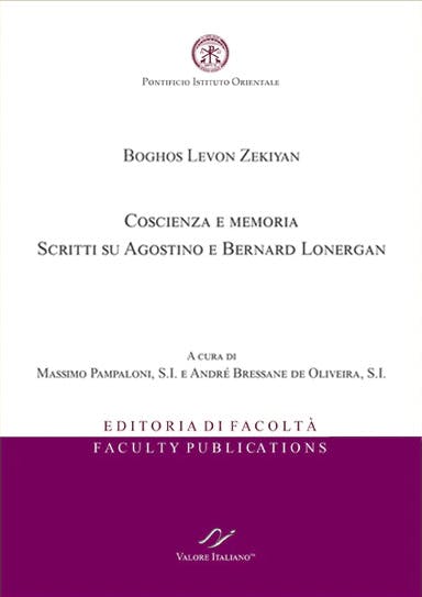 Boghos Levon Zekiyan. Coscienza e memoria. Scritti su Agostino e Bernard Lonergan (EDF P.I.O. 06/2021)